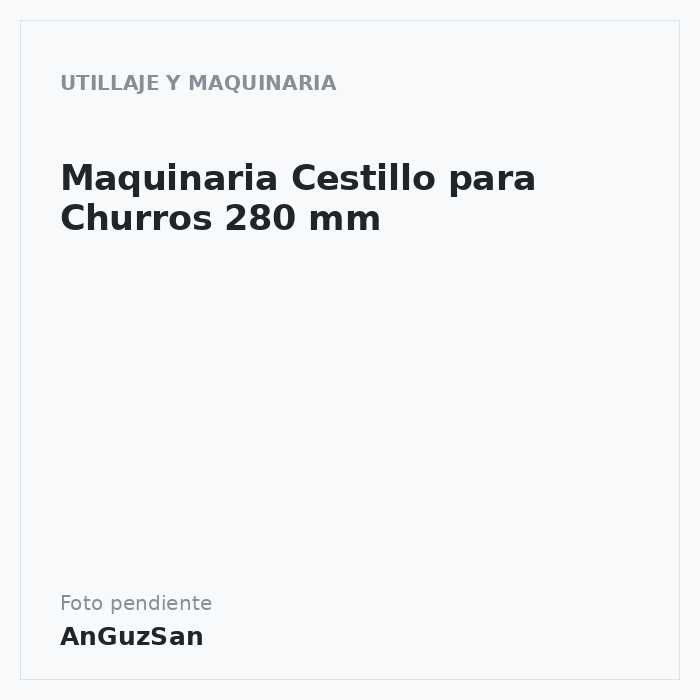 Maquinaria Cestillo para Churros 280 mm · Aceman