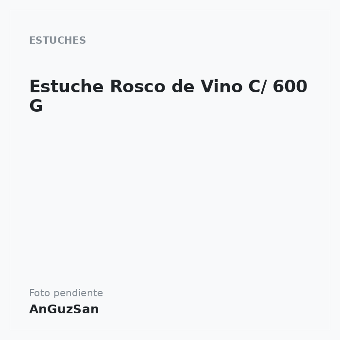 Estuche Rosco de Vino C/ 600 G · Cobos