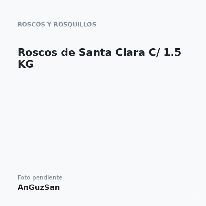 Roscos de Santa Clara C/ 1.5 KG · Florgala