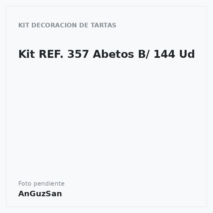 Kit Abetos B/ 144 Ud · ref 357 · Artipas