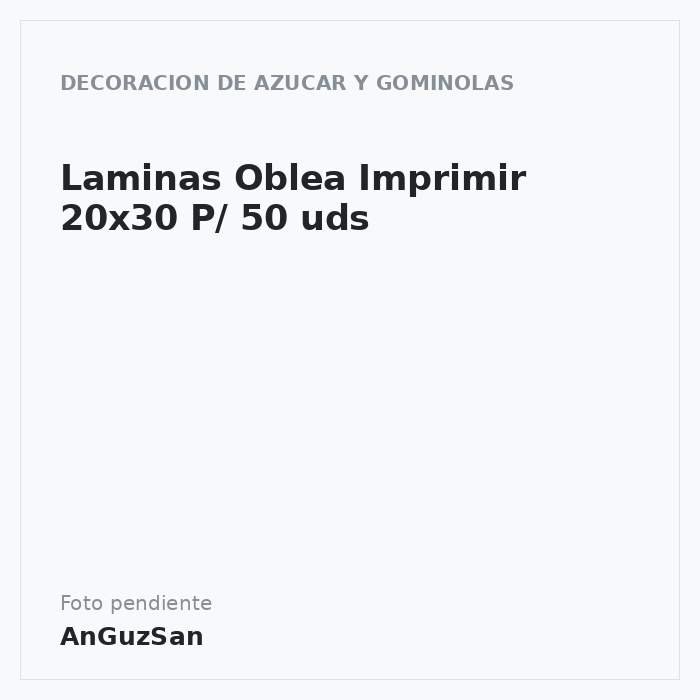 Laminas Oblea Imprimir 20x30 P/ 50 uds · Dekora