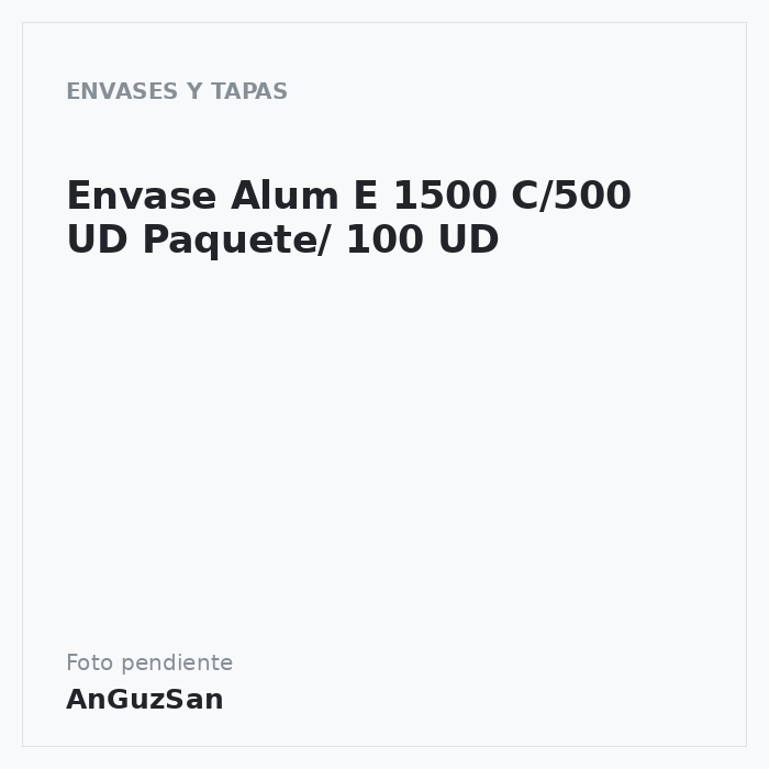 Envase Alum E 1500 C/500 UD Paquete/ 100 UD · 500 unidades