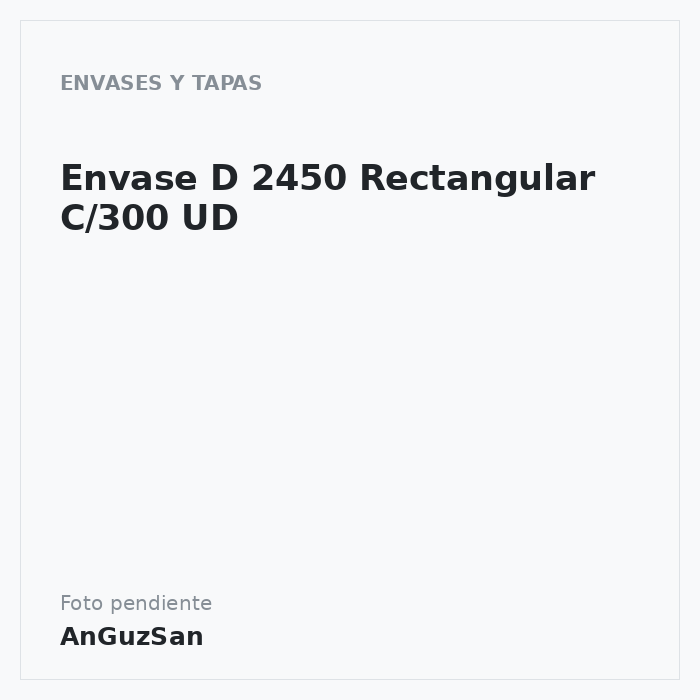 Envase D 2450 Rectangular C/300 UD · 300 unidades