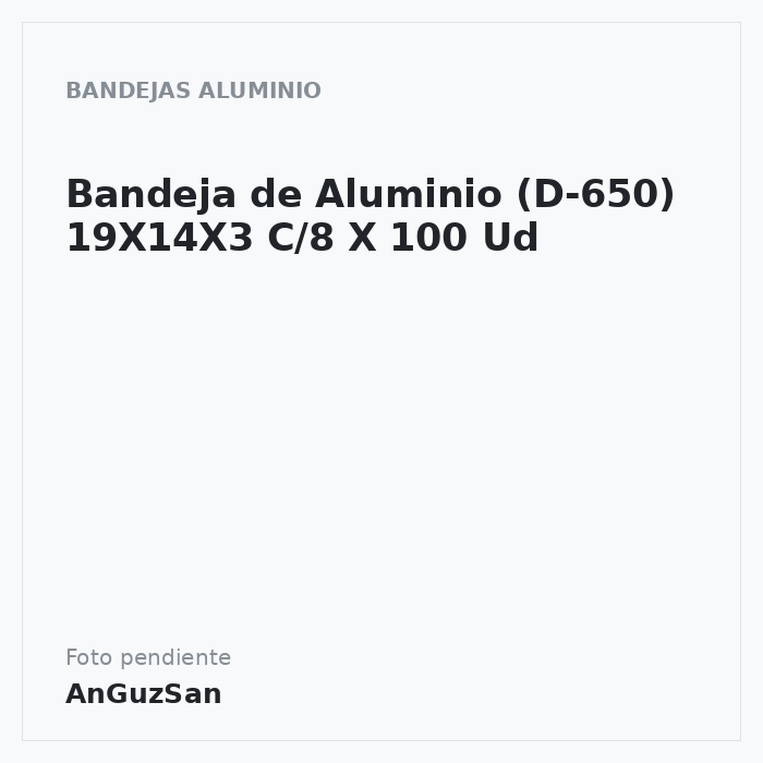 Bandeja de Aluminio (D-650) 19X14X3 C/8 X 100 Ud