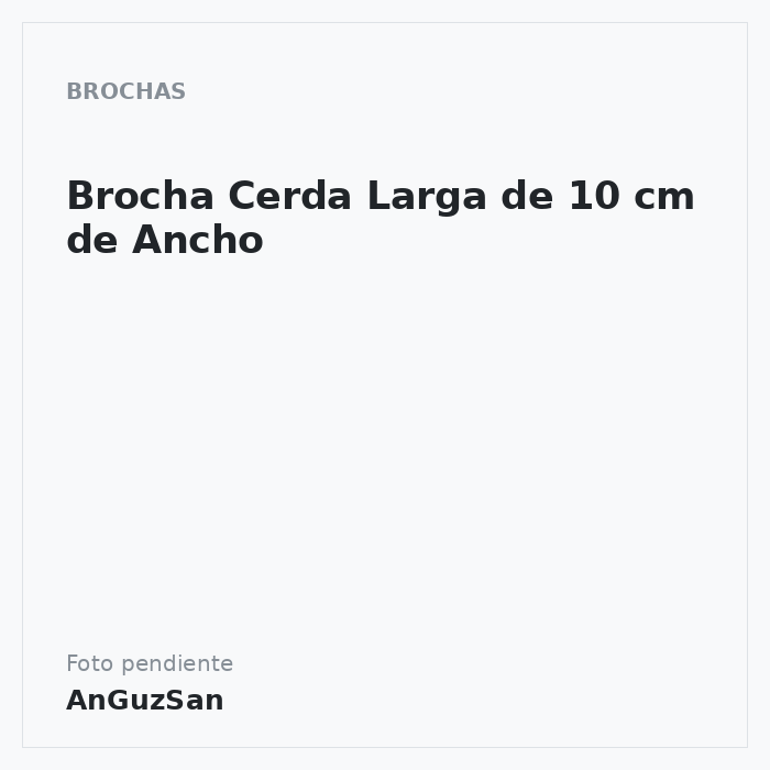 Brocha Cerda Larga de 10 cm de Ancho · Dekora
