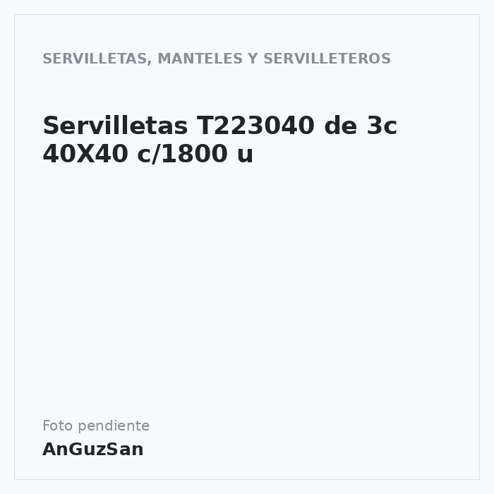 Servilletas T223040 de 3c 40X40 c/1800 u