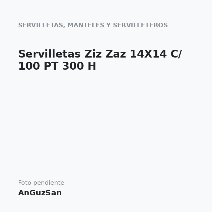 Servilletas Ziz Zaz 14X14 C/ 100 PT 300 H · Intrapsa