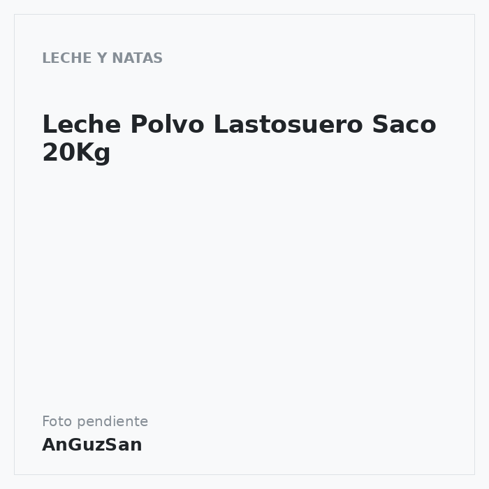 Leche Polvo Lastosuero Saco 20Kg · 20 unidades