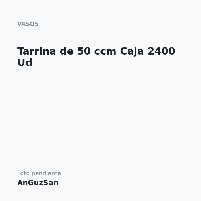 Tarrina de 50 ccm Caja 2400 Ud · ARTIPAS