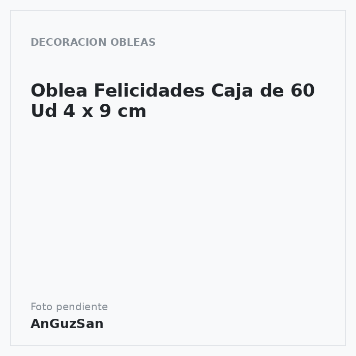 Oblea Felicidades Caja de 60 Ud 4 x 9 cm · Quintin
