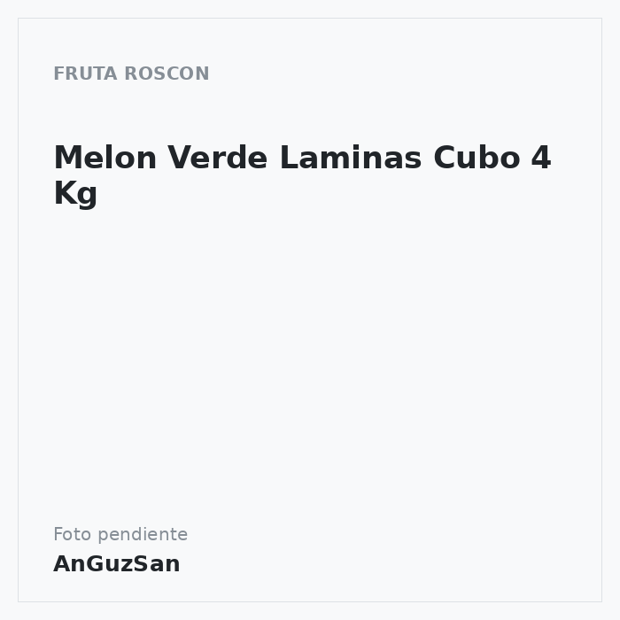 Melon Verde  Laminas Cubo 4 Kg · Helios