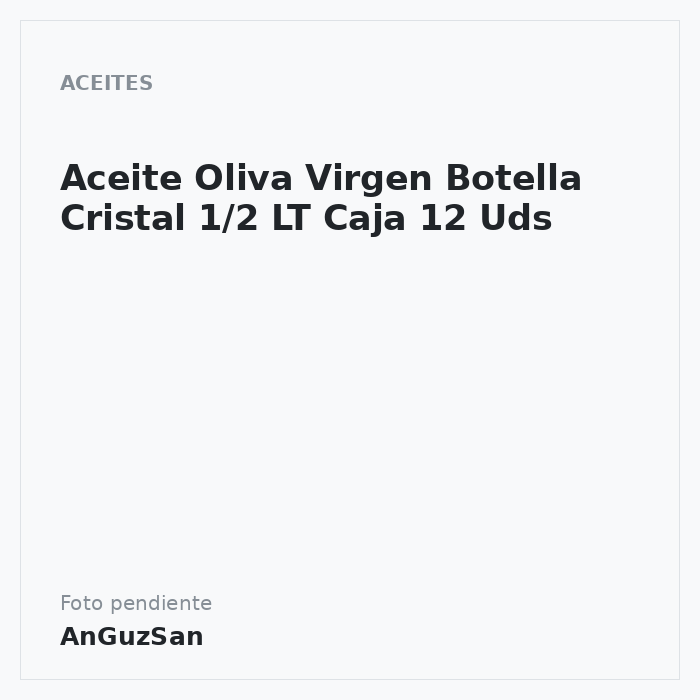 Aceite Oliva Virgen Botella Cristal 1/2 LT Caja 12 Uds · 12 unidades · Chinita