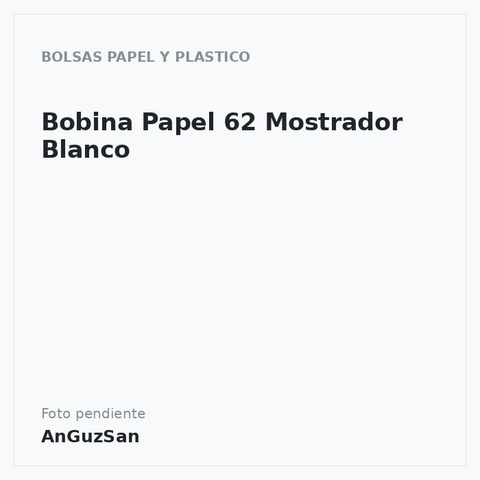 Bobina Papel 62 Mostrador Blanco · Aceman