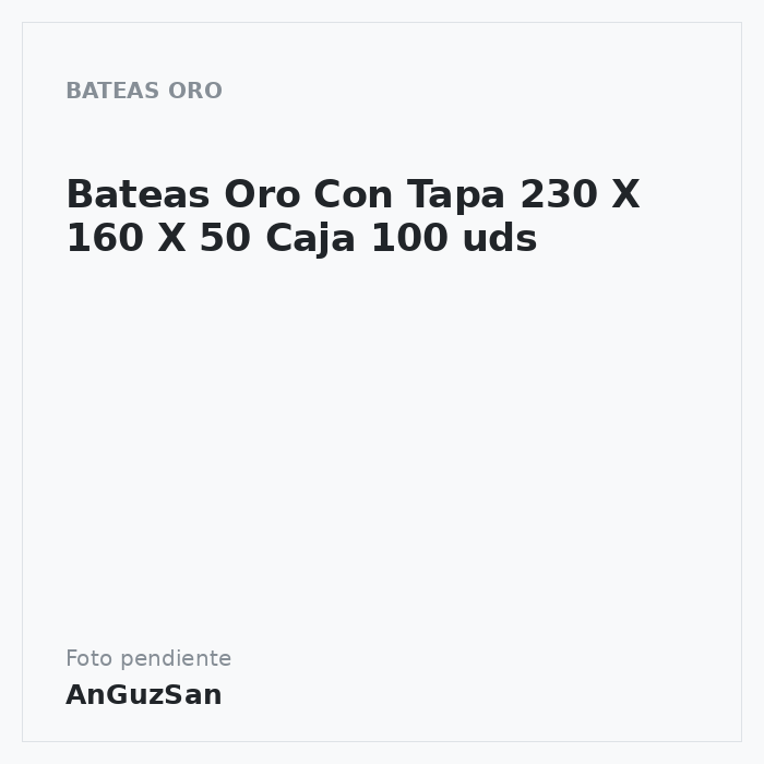 Bateas Oro Con Tapa 230 X 160 X 50 Caja 100 uds