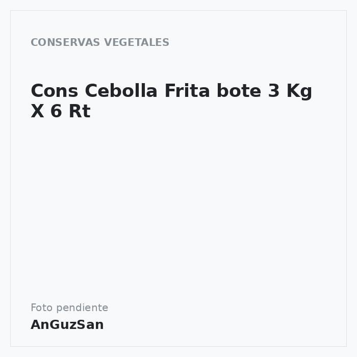 Cons Cebolla Frita bote 3 Kg X 6 Rt · 6 unidades · Cidonia
