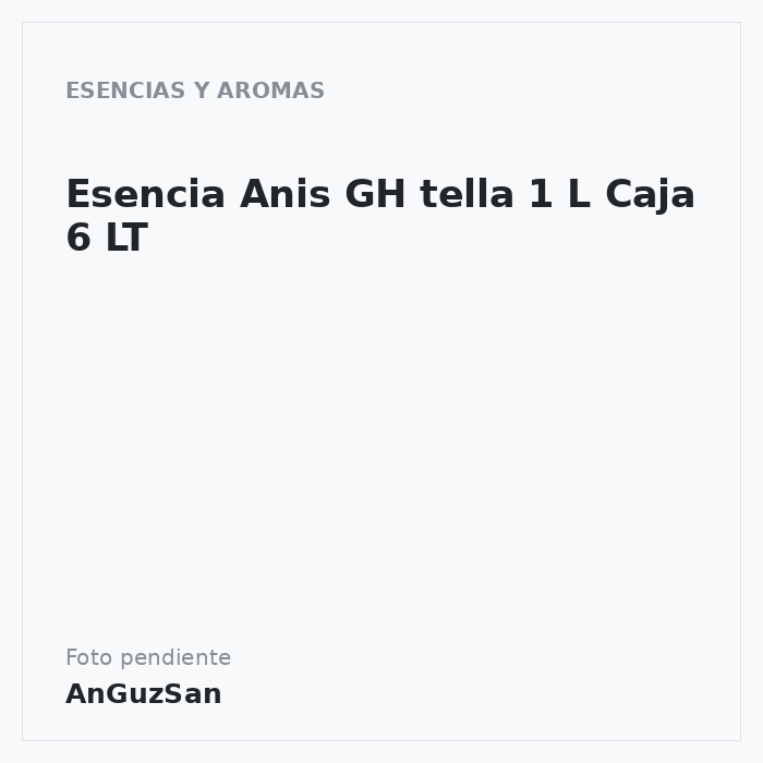 Esencia Anis GH tella 1 L Caja 6 LT · Arconsa
