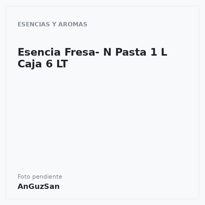 Esencia Fresa- N Pasta 1 L Caja 6 LT · IGH