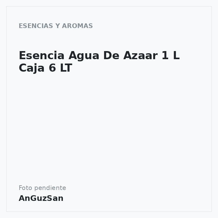 Esencia Agua De Azaar 1 L Caja 6 LT · IGH