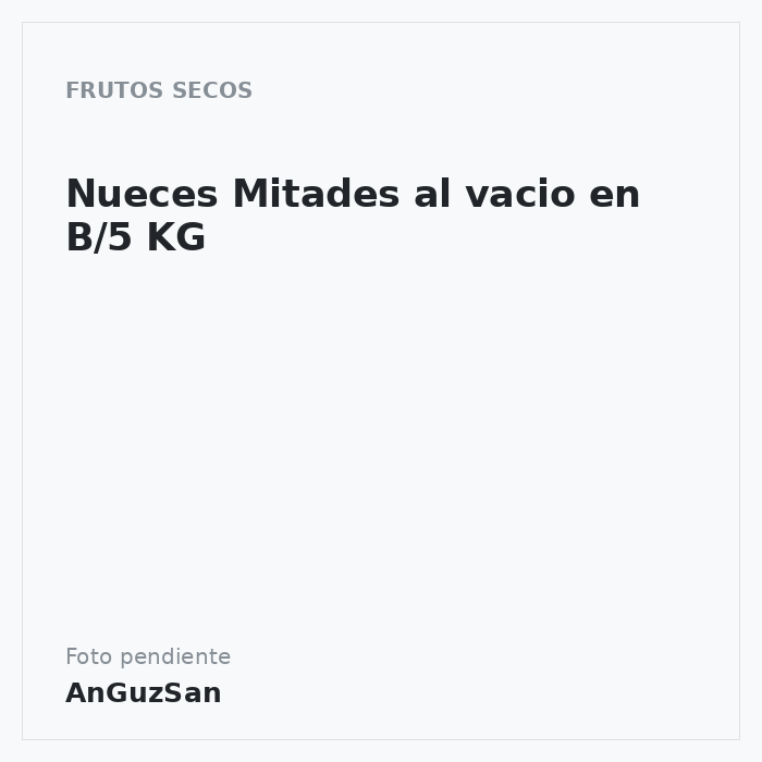 Nueces Mitades al vacio en B/5 KG · 5 unidades · La piedra