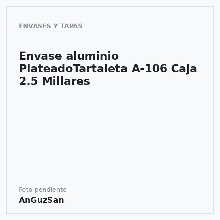 Envase aluminio PlateadoTartaleta A-106 Caja 2.5 Millares · Quintin