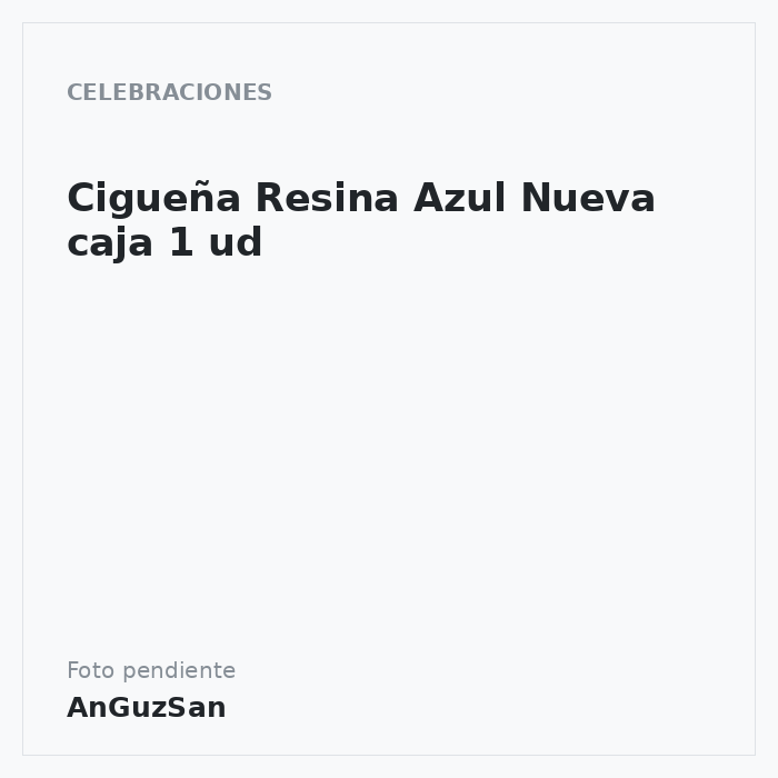 Cigueña Resina Azul Nueva caja 1 ud · BENI