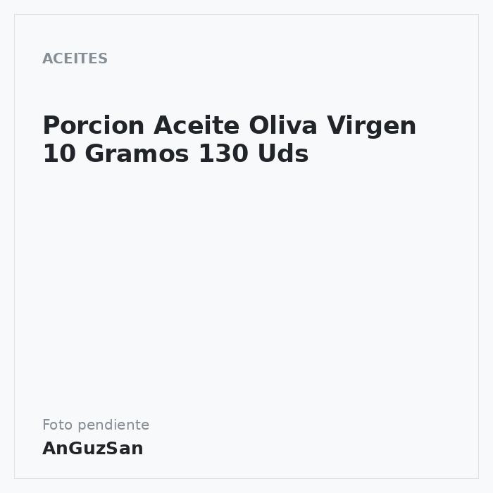 Porcion Aceite Oliva Virgen 10 Gramos 130 Uds · helios