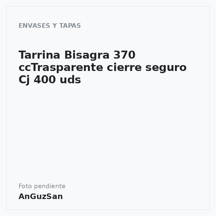 Tarrina Bisagra 370 ccTrasparente cierre seguro Cj 400 uds · CUI