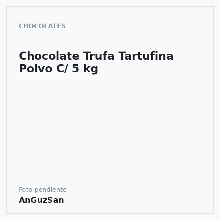 Chocolate Trufa Tartufina Polvo C/ 5 kg · 5 unidades · Zeladia