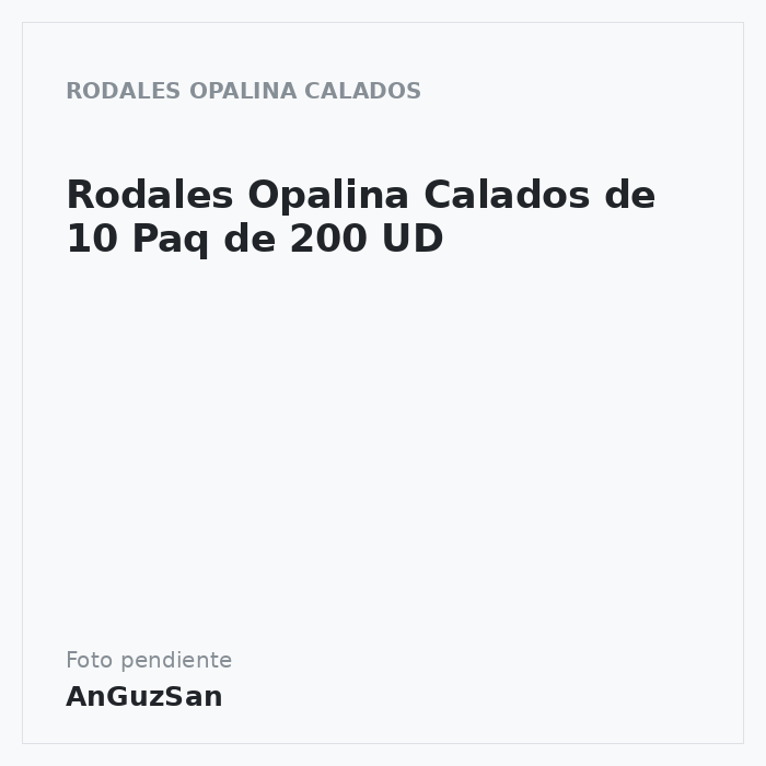Rodales Opalina Calados de 10 Paq de 200 UD · Vifra