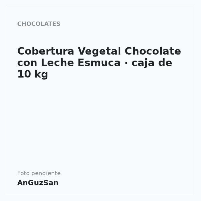 Cobertura Vegetal Chocolate con Leche Esmuca · caja de 10 kg · 10 unidades