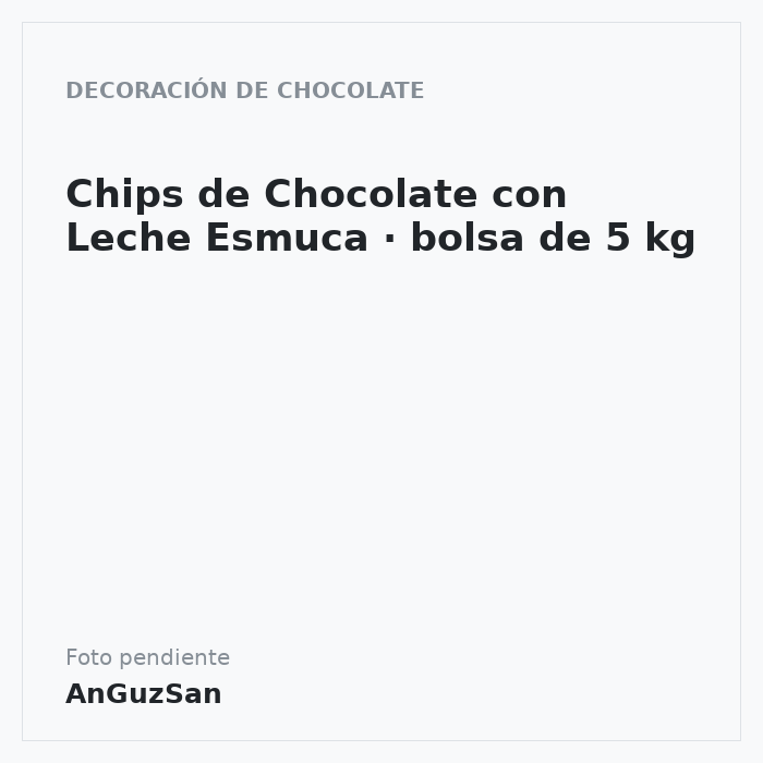 Chips de Chocolate con Leche Esmuca · bolsa de 5 kg · 5 unidades
