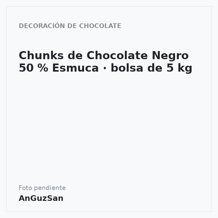 Chunks de Chocolate Negro 50 % Esmuca · bolsa de 5 kg · 5 unidades