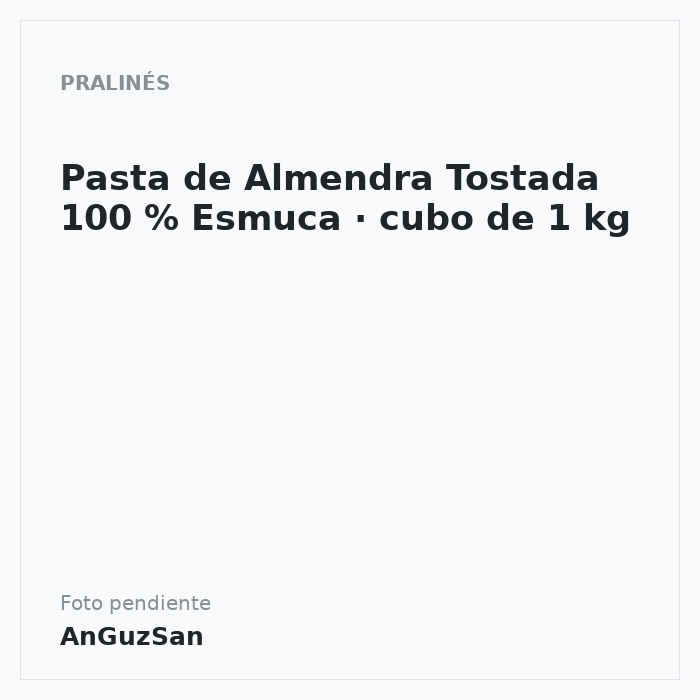 Pasta de Almendra Tostada 100 % Esmuca · cubo de 1 kg