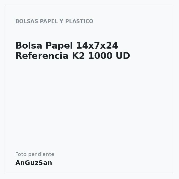 Bolsa Papel 14x7x24 Referencia K2 1000 UD · Anguzsan