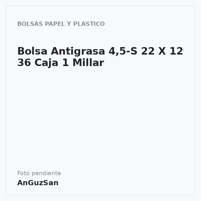 Bolsa Antigrasa 4,5-S 22 X 12  36 Caja 1 Millar · Vifra