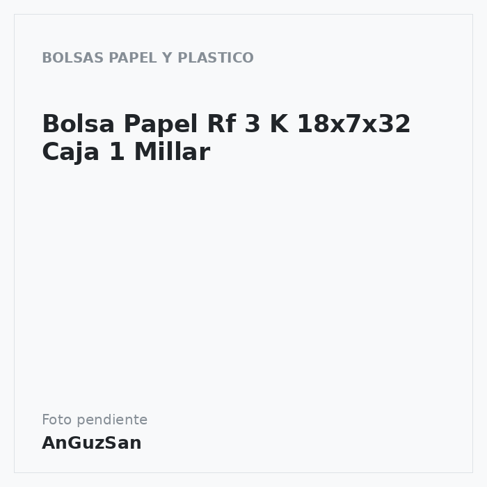 Bolsa Papel Rf 3 K 18x7x32 Caja 1 Millar · Aceman