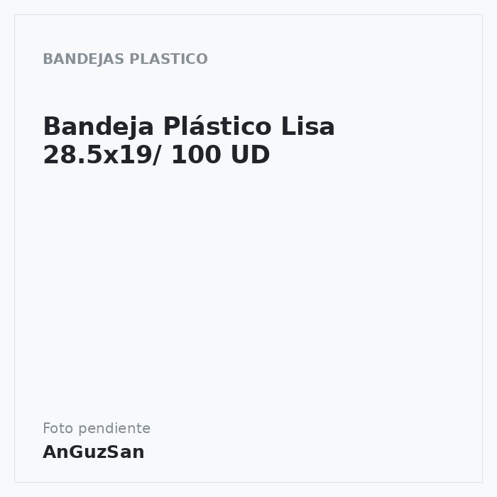 Bandeja Plástico Lisa 28.5x19/ 100 UD · 100 unidades · Aceman