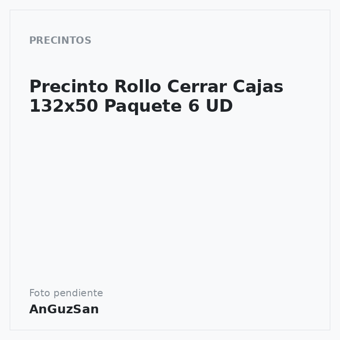 Precinto Rollo Cerrar Cajas 132x50 Paquete 6 UD · 6 unidades · Diaz