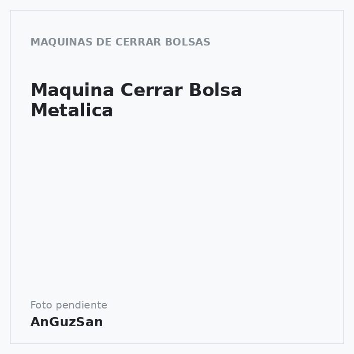 Maquina Cerrar Bolsa Metalica · Vifra