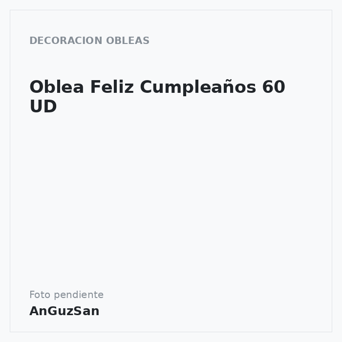 Oblea Feliz Cumpleaños 60 UD · Aceman
