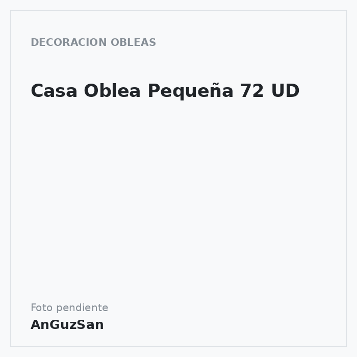 Casa Oblea Pequeña 72 UD · Aceman