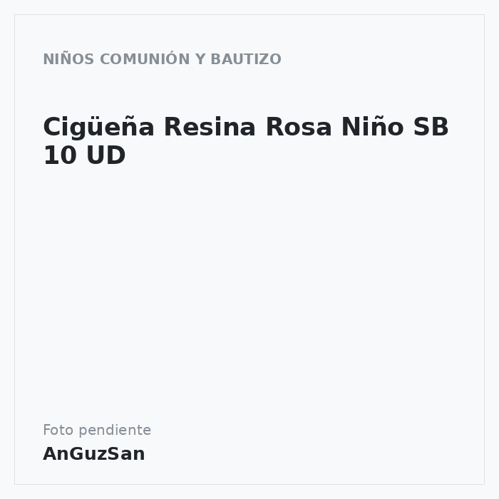 Cigüeña Resina Rosa Niño SB 10 UD · Dekora