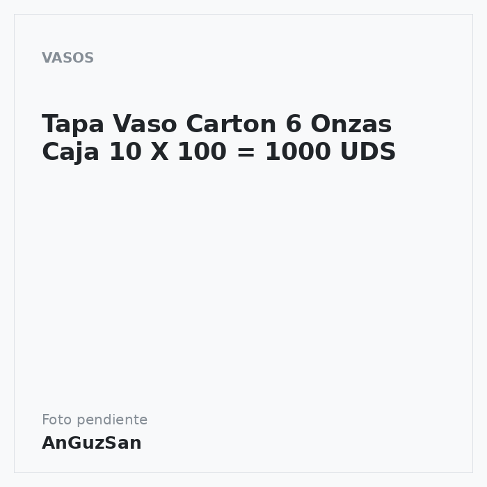 Tapa Vaso Carton 6 Onzas Caja 10 X 100 = 1000 UDS · 10 unidades · Anguzsan
