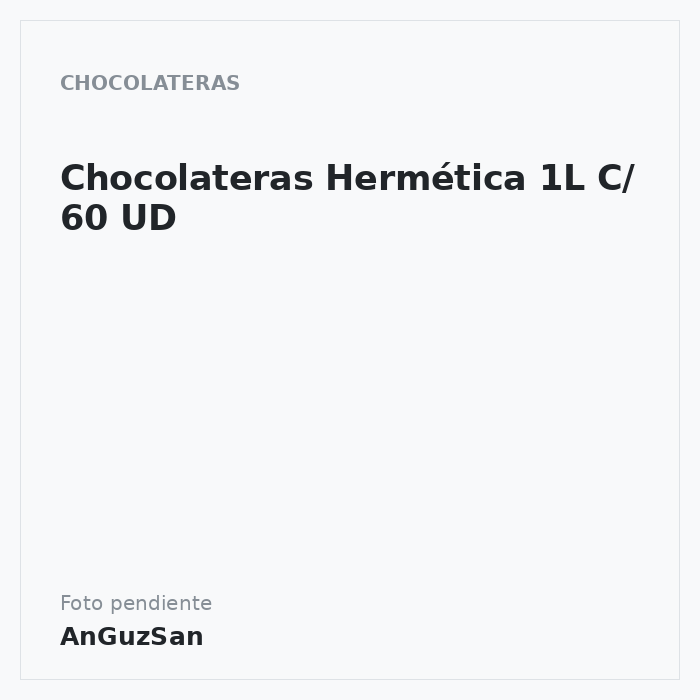 Chocolateras Hermética 1L C/ 60 UD · 60 unidades · Redondo