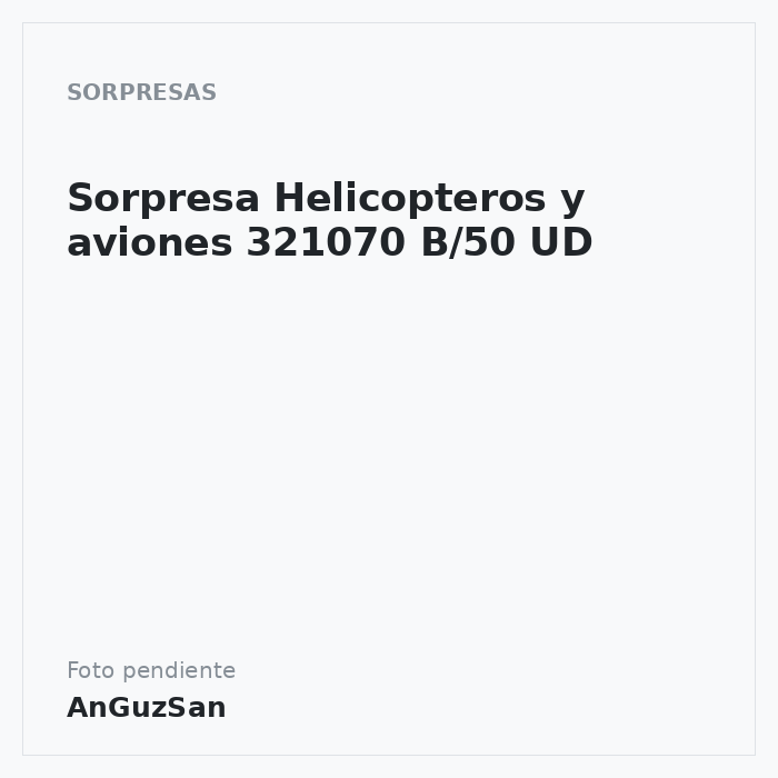 Sorpresa Helicopteros y aviones 321070 B/50 UD · Redondo