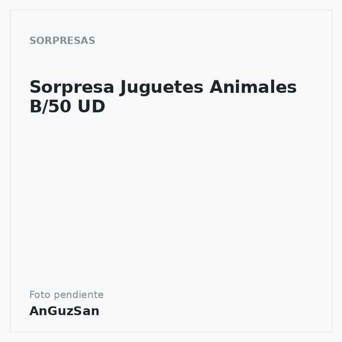 Sorpresa Juguetes Animales B/50 UD · Redondo
