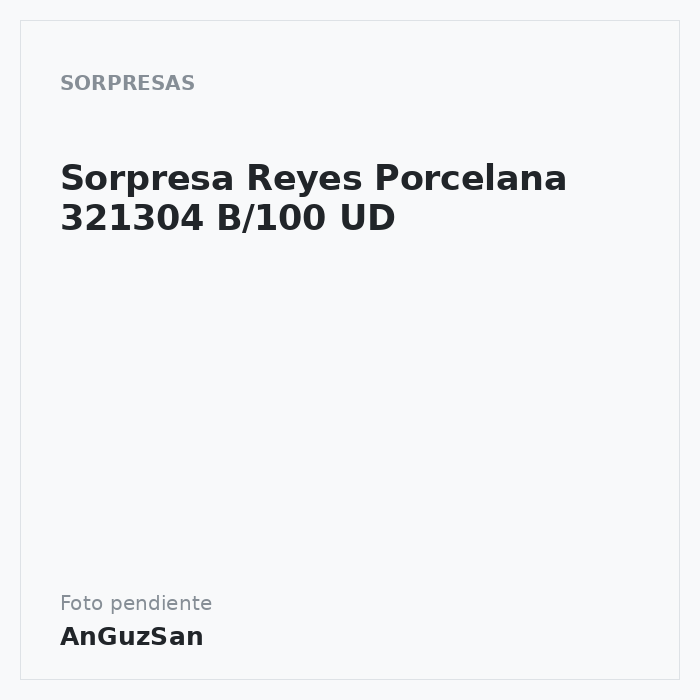 Sorpresa Reyes Porcelana 321304 B/100 UD · Dekora