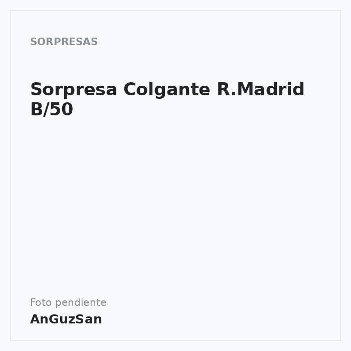 Sorpresa Colgante R.Madrid B/50 · Dekora