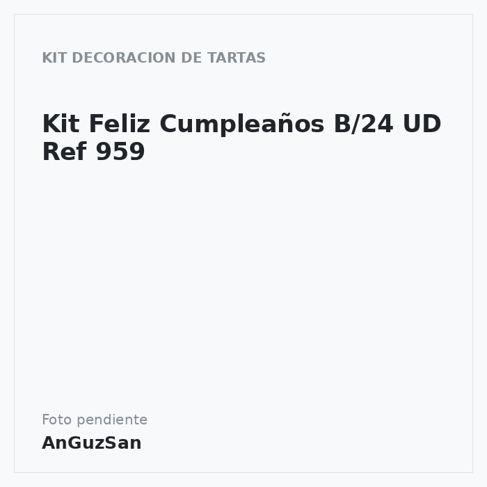 Kit Feliz Cumpleaños B/24 UD Ref 959 · Artipas