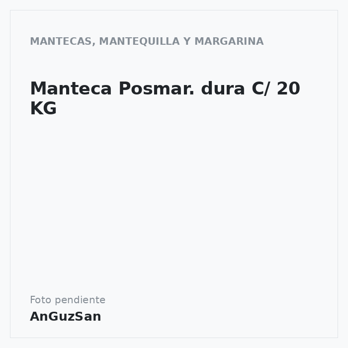 Manteca Posmar. dura C/ 20 KG · 20 unidades